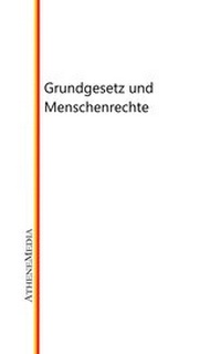 Abbildung von: Grundgesetz und Menschenrechte - AtheneMediaRECHT