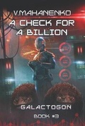 Cover: A Check for a Billion (Galactogon Book #3) - Magic Dome Books