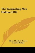 Cover: The Fascinating Mrs. Halton (1910) - Kessinger Publishing