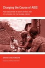 Cover: Changing the Course of AIDS - ILR Press