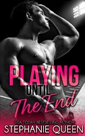 Cover: Playing Until the End (Playing series, #2) - Stephanie Queen