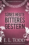 Cover: S&uuml;&szlig;es Heute - Bitteres Gestern (F&uuml;r immer und ewig, #11) - F&uuml;r immer und ewig