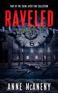Cover: Raveled (Crime After Time Collection) - Crime After Time Collection