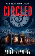 Cover: Circled (Crime After Time Collection) - Crime After Time Collection