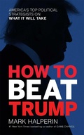 Cover: How to Beat Trump - Simon + Schuster LLC