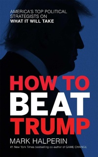 Enlarge image Cover: How to Beat Trump - Simon + Schuster LLC