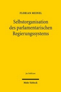 Abbildung von: Selbstorganisation des parlamentarischen Regierungssystems - Mohr Siebeck