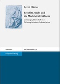 Cover: Erz&auml;hlte Macht und die Macht des Erz&auml;hlens - Franz Steiner Verlag