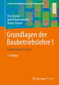Abbildung von: Grundlagen der Baubetriebslehre 1 - Springer Vieweg