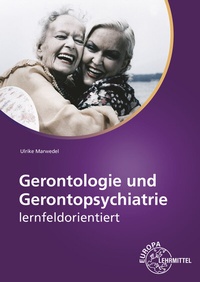 Abbildung von: Gerontologie und Gerontopsychiatrie - Europa-Lehrmittel