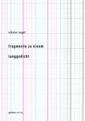 Cover: Fragmente zu einem Langgedicht - gutleut verlag