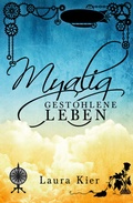 Cover: Myalig - gestohlene Leben - Kier, Laura