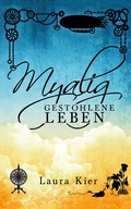 Cover: Myalig - gestohlene Leben - Kier, Laura
