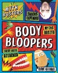 Cover: Myth Busters: Body Bloopers - Kingfisher Books Ltd