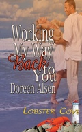 Cover: Working My Way Back to You - Wild Rose Press