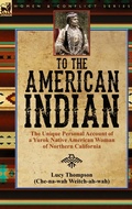 Cover: To the American Indian - Leonaur Ltd