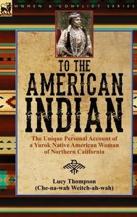 Enlarge image Cover: To the American Indian - Leonaur Ltd