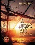 Cover: A Pirate's Life in the Golden Age of Piracy - Documeant Publishing