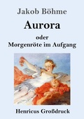 Cover: Aurora oder Morgenroete im Aufgang (Grossdruck) - Henricus - Edition Deutsche Klassik GmbH, Berlin