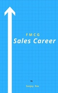 Cover: F M C G Sales Career - Sanjoy Das