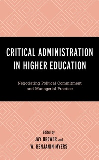 Enlarge image Cover: Critical Administration in Higher Education - Lexington Books
