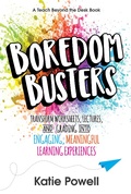 Cover: Boredom Busters - Dave Burgess Consulting, Inc.
