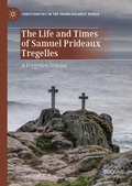 Cover: The Life and Times of Samuel Prideaux Tregelles - Palgrave Macmillan