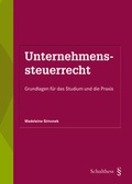 Cover: Unternehmenssteuerrecht (PrintPlu&sect;) - Schulthess Juristische Medien