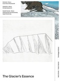 Cover: The Glacier's Essence - Scheidegger & Spiess