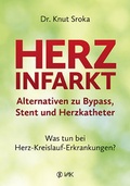 Abbildung von: Herzinfarkt - Alternativen zu Bypass, Stent und Herzkatheter - VAK