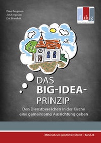 Enlarge image Cover: Das BIG-IDEA-Prinzip - Bund Freikirchlicher Pfingstgemeinden
