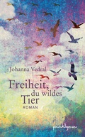 Cover: Freiheit, du wildes Tier - Verlag punktgenau