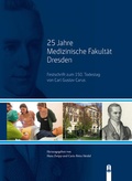 Cover: 25 Jahre Medizinische Fakult&auml;t Dresden - Hille, Ch