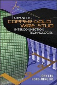 Enlarge image Cover: Advanced Copper-Gold Wire-Stud Interconnection Technologies - McGraw-Hill Professional