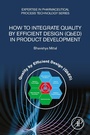 Cover: How to Integrate Quality by Efficient Design (QbED) in Product Development - Academic Press
