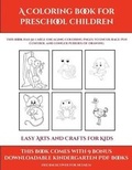 Cover: Easy Arts and Crafts for Kids (A Coloring book for Preschool Children) - Simon Hildrew