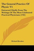 Cover: The General Practice Of Physic V1 - Kessinger Publishing