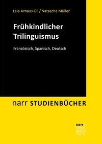Abbildung von: Frühkindlicher Trilinguismus - Narr Francke Attempto Verlag