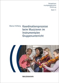 Abbildung von: Koordinationsprozesse beim Musizieren im Instrumentalen Gruppenunterricht - Waxmann Verlag GmbH