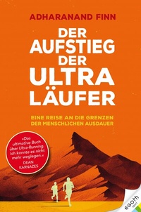 Abbildung von: Der Aufstieg der Ultra-Läufer - EGOTH-Verlag