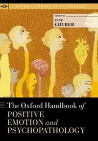 Enlarge image Cover: The Oxford Handbook of Positive Emotion and Psychopathology - OUP eBook