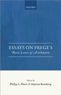 Enlarge image Cover: Essays on Frege's Basic Laws of Arithmetic - OUP eBook