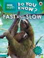 Cover: Do You Know? Level 4 - BBC Earth Fast and Slow - Ladybird