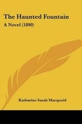 Cover: The Haunted Fountain - Kessinger Publishing