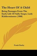 Cover: The Heart Of A Child - Kessinger Publishing