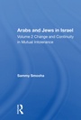 Cover: Arabs And Jews In Israel/two Volume Set - Routledge