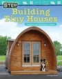 Cover: STEM: Building Tiny Houses - Teacher Created Materials, Inc