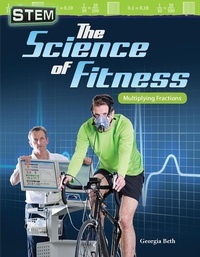 Abbildung von: STEM: The Science of Fitness - Teacher Created Materials, Inc