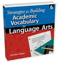 Cover: Strategies for Building Academic Vocabulary in Language Arts - Shell Educational Publishing