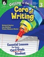 Cover: Getting to the Core of Writing - Shell Educational Publishing